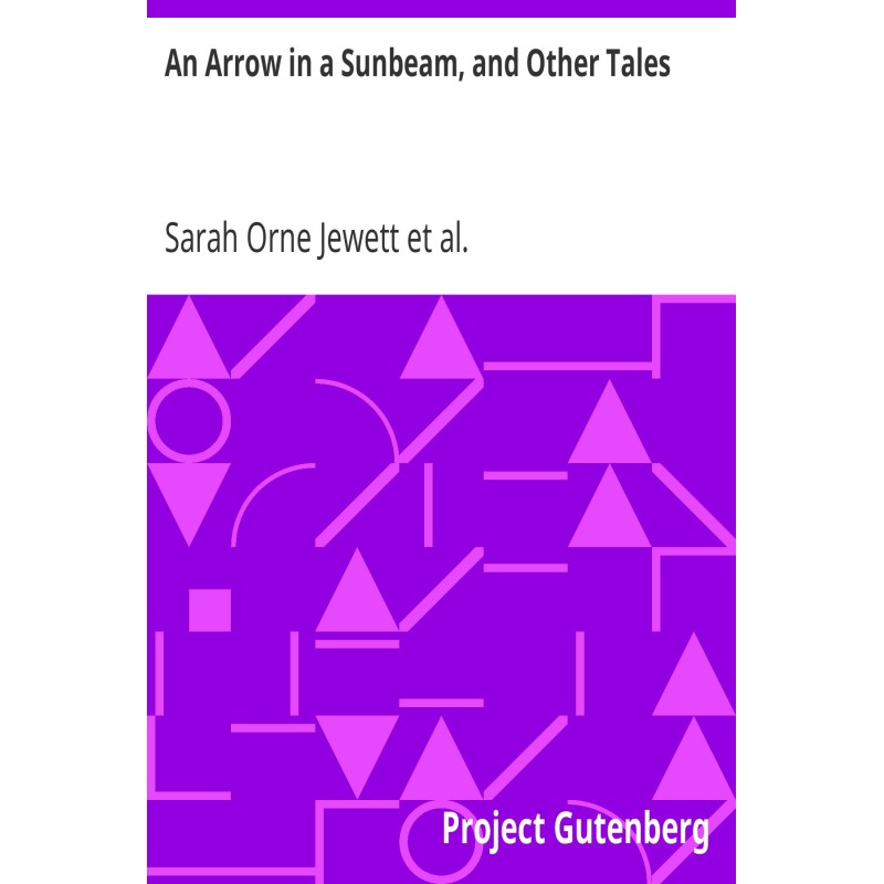 An Arrow in a Sunbeam, and...