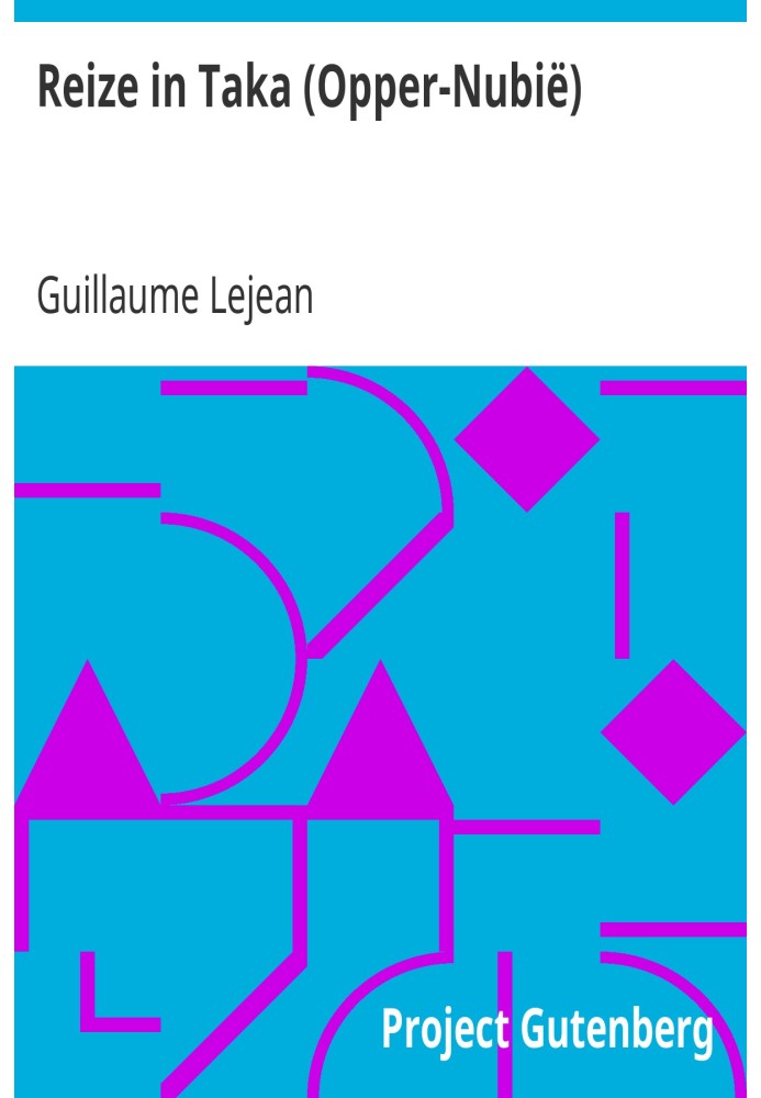Рейзе в Така (Верхня Нубія) Земля та її люди, 1873