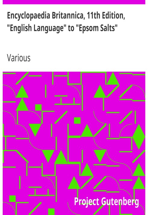 Encyclopaedia Britannica, 11th Edition, "English Language" to "Epsom Salts" Volume 9, Slice 6
