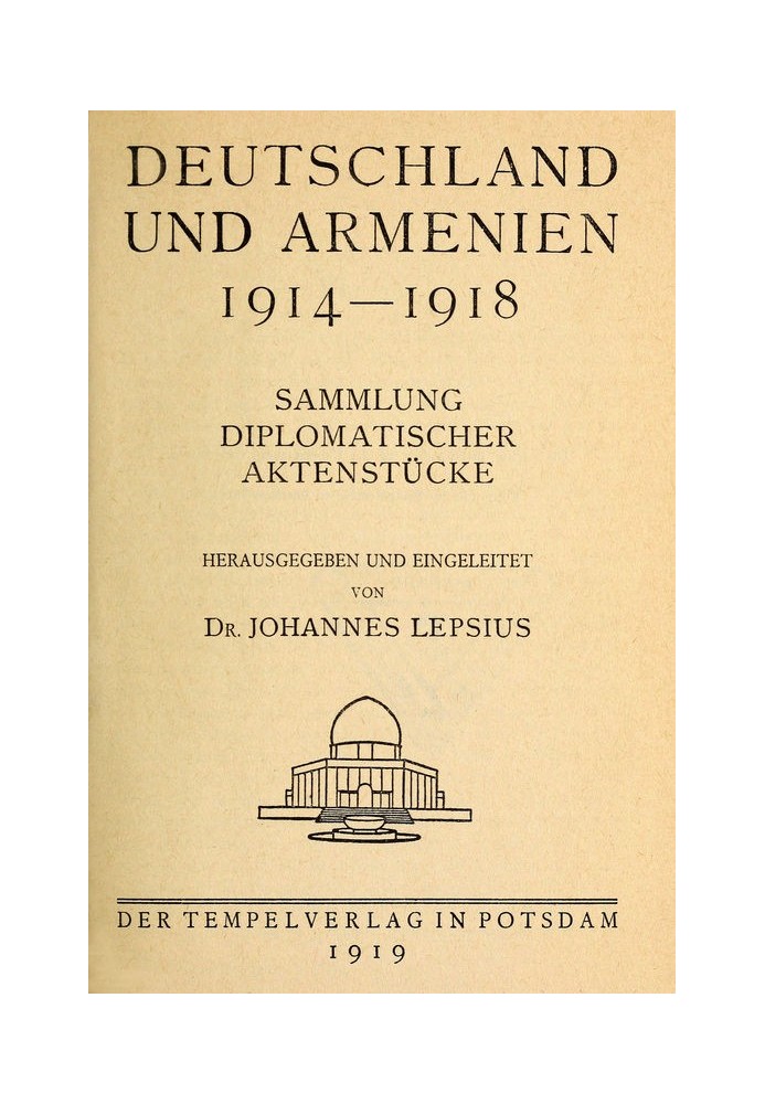 Germany and Armenia, 1914-1918: Collection of diplomatic files