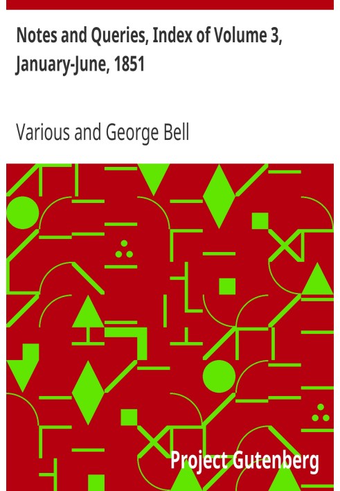 Примечания и вопросы, Указатель тома 3, январь-июнь 1851 г. Средство общения литераторов, художников, антикваров, специалистов п