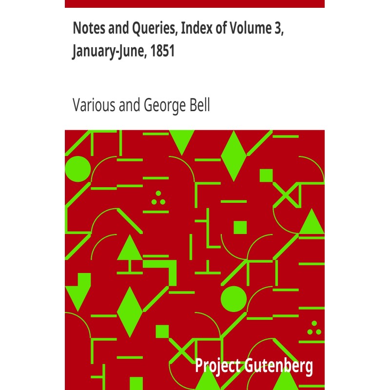 Notes and Queries, Index of...