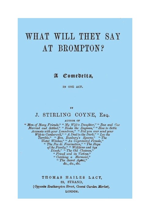 Что скажут в Бромптоне? Комедетта в одном действии.