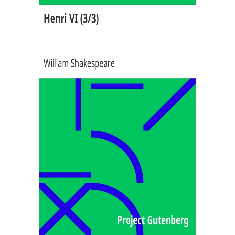 Henry VI (3/3)
