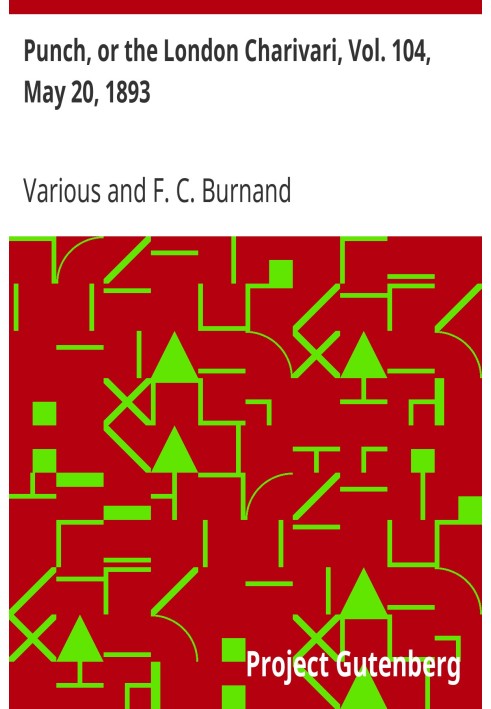 Пунш, или Лондонский Чаривари, Vol. 104, 20 мая 1893 г.