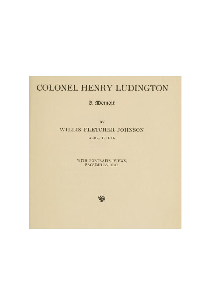 Colonel Henry Ludington: A Memoir