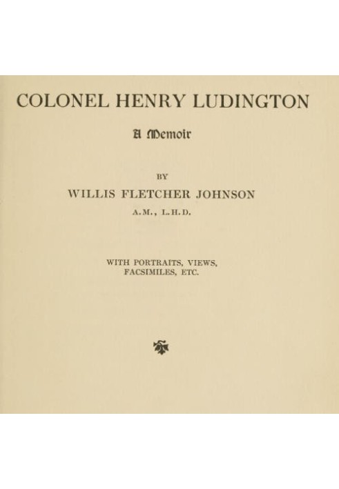 Colonel Henry Ludington: A Memoir