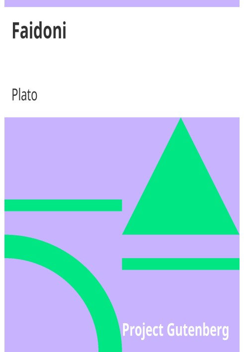 Phaedo Plato's discussion of Socrates' last moments and the immortality of the soul