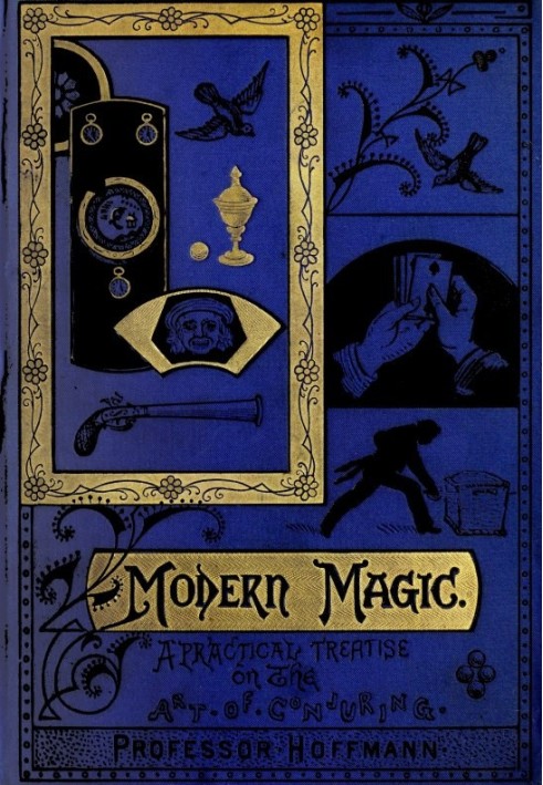 Modern Magic: A Practical Treatise on the Art of Conjuring