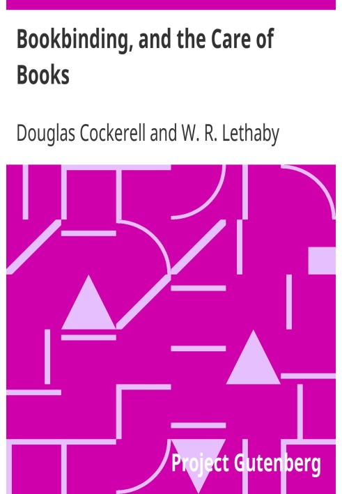 Переплетное дело и уход за книгами. Справочник для любителей, переплетчиков и библиотекарей.