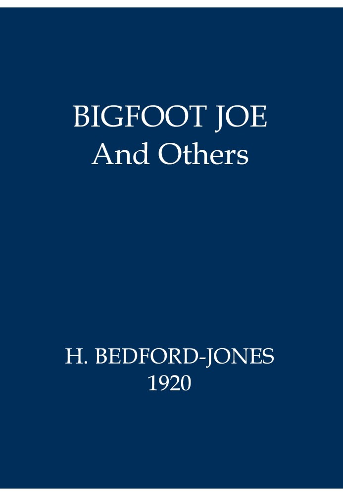 Bigfoot Joe, and Others: Figments of Fancy