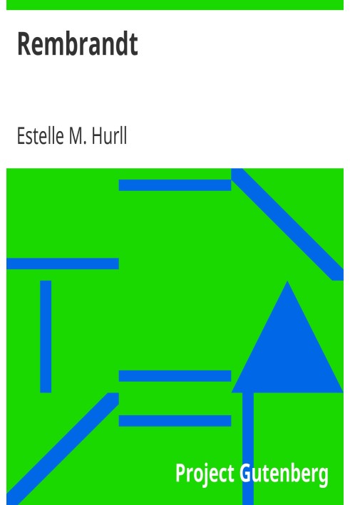 Рембрандт. Колекція з п'ятнадцяти картин і портрета художника зі вступом і тлумаченням