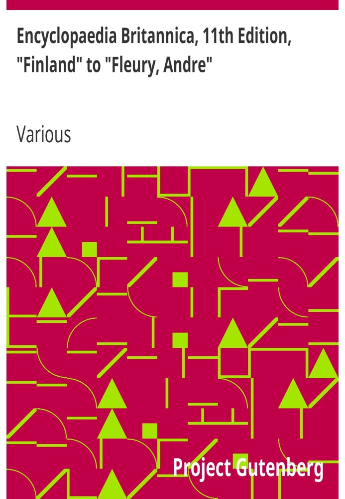 Британская энциклопедия, 11-е издание, от «Финляндии» до «Флери, Андре», том 10, фрагмент 4