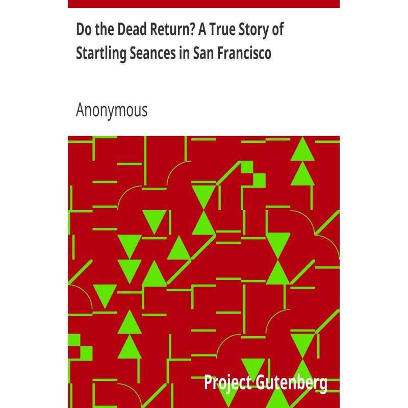 Do the Dead Return? A True...