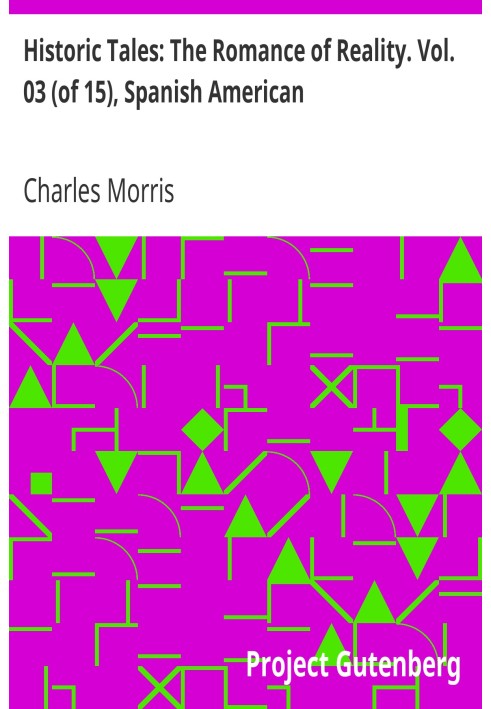 Історичні оповідання: Романтика дійсності. том. 03 (з 15), іспаноамериканець