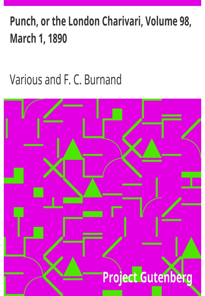 Панч, или Лондонский Чаривари, том 98, 1 марта 1890 г.