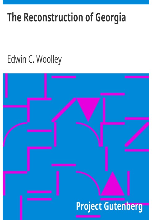 The Reconstruction of Georgia Studies in History, Economics and Public Law, Vol. 13, No. 3, 1901