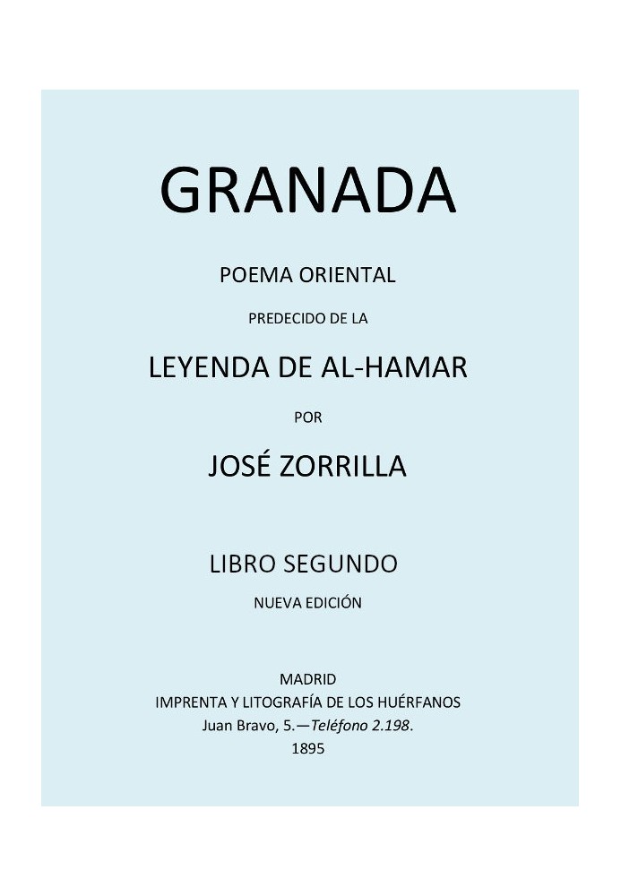 Granada, Oriental Poem, preceded by the Legend of al-Hamar, Volume 2