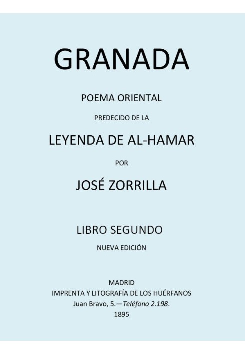 Granada, Oriental Poem, preceded by the Legend of al-Hamar, Volume 2