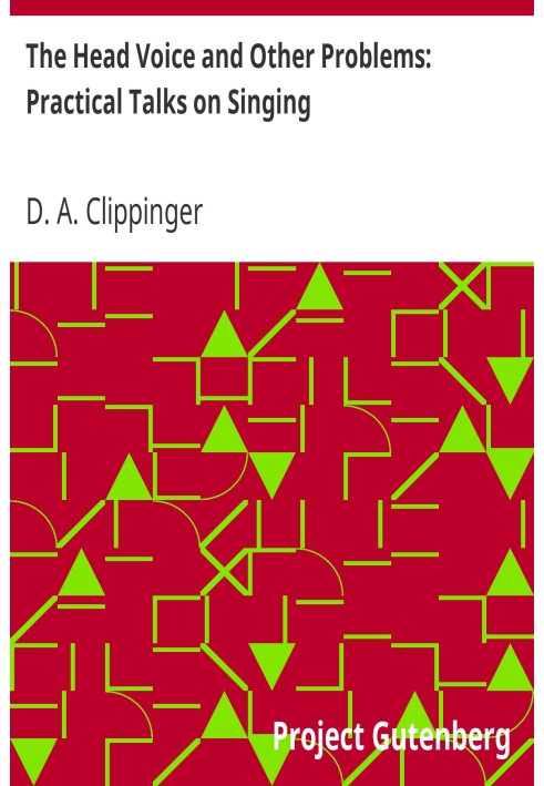 The Head Voice and Other Problems: Practical Talks on Singing