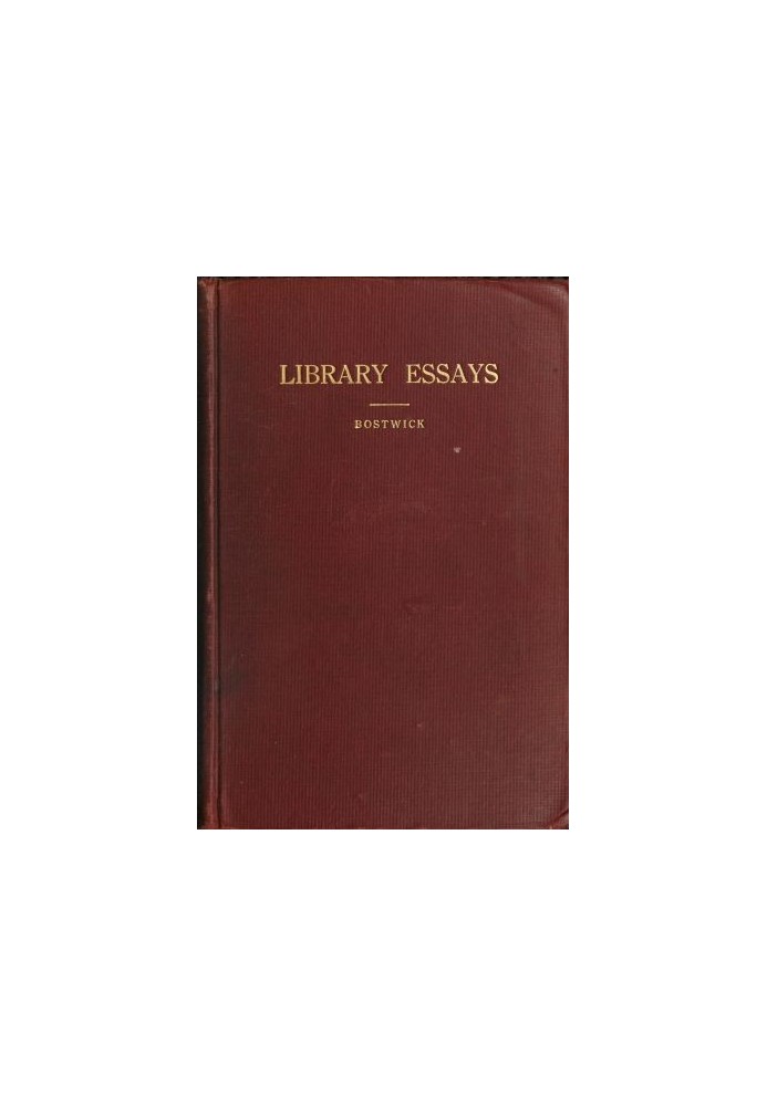 Library Essays; Papers Related to the Work of Public Libraries