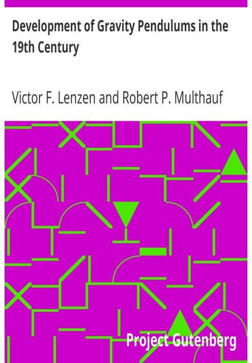 Development of Gravity Pendulums in the 19th Century Contributions from the Museum of History and Technology, Papers 34-44 On Sc