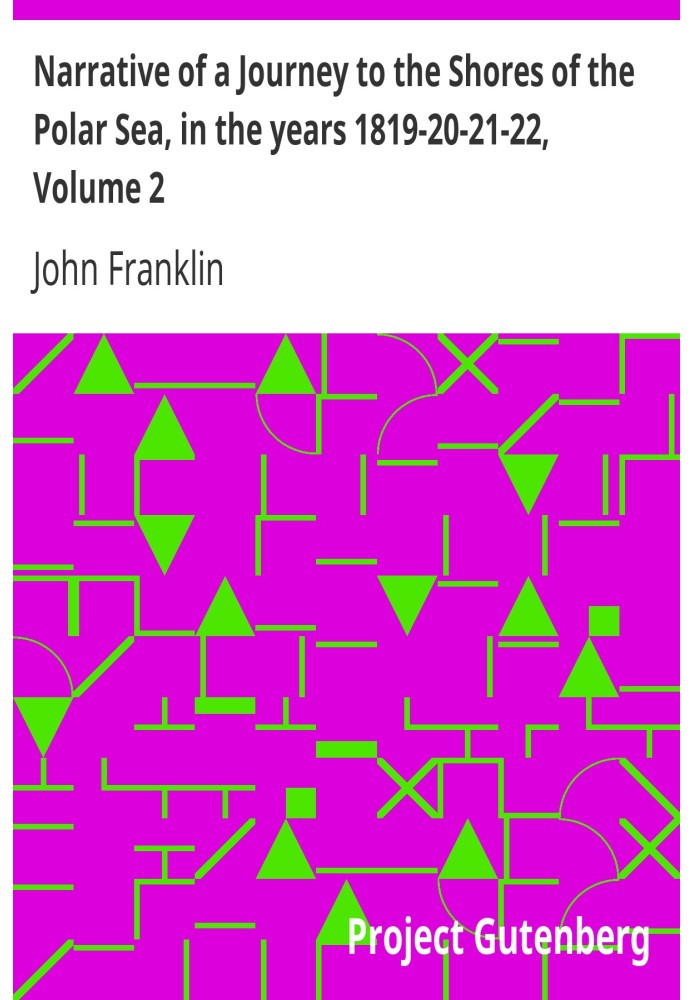 Рассказ о путешествии к берегам Полярного моря в 1819-20-21-22 годах, Том 2