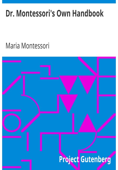 Dr. Montessori's Own Handbook