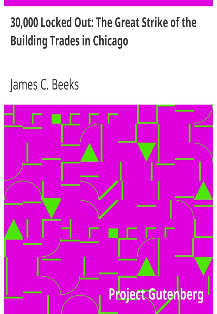30,000 Locked Out: The Great Strike of the Building Trades in Chicago