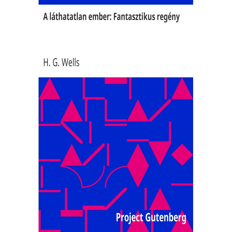 The Invisible Man: A...