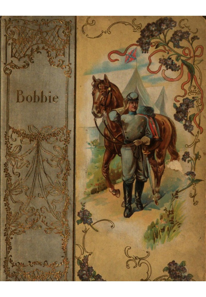 "Bobbie", a Story of the Confederacy