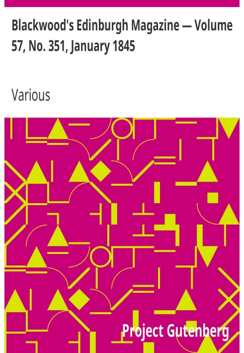 Blackwood's Edinburgh Magazine — Volume 57, No. 351, January 1845