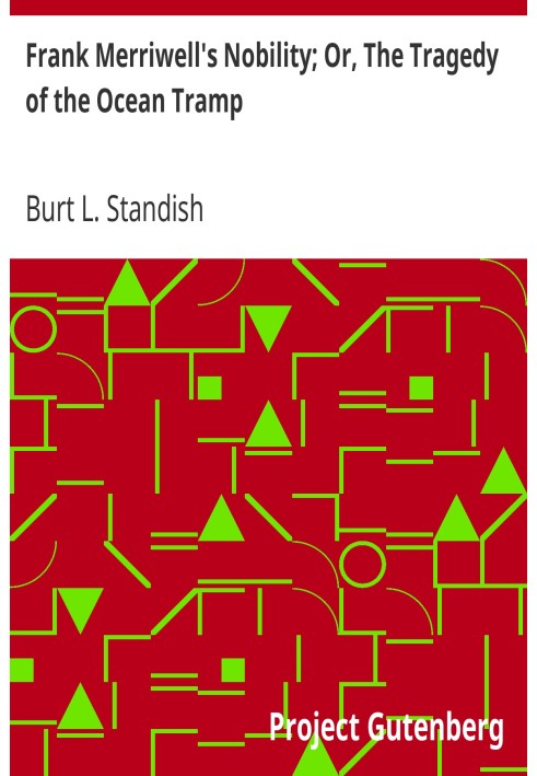 Дворянство Френка Меррівелла; Або «Трагедія океанського бродяги».