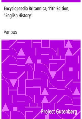 Британская энциклопедия, 11-е издание, «Английская история», том 9, фрагмент 5