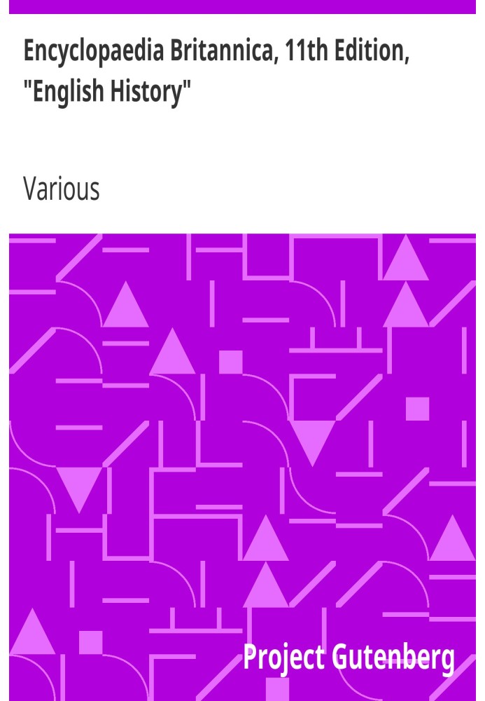Британська енциклопедія, 11-е видання, «Історія Англії», том 9, частина 5