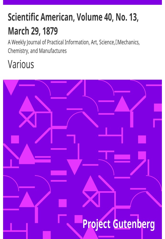 Scientific American, том 40, № 13, 29 березня 1879 р. Щотижневий журнал практичної інформації, мистецтва, науки, механіки, хімії