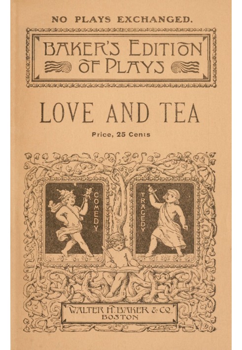 Love and tea: A comedy-drama of colonial times in two acts