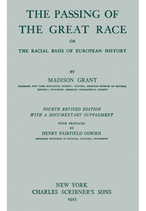 The passing of the great race; or, The racial basis of European history