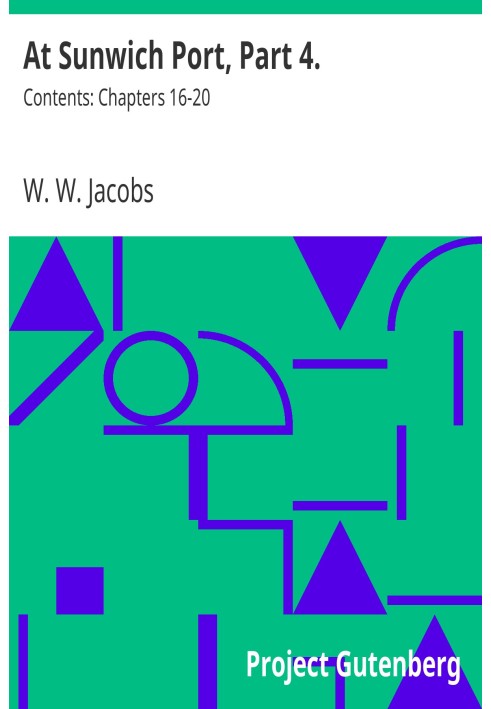 У порту Санвіч, частина 4. Зміст: розділи 16-20