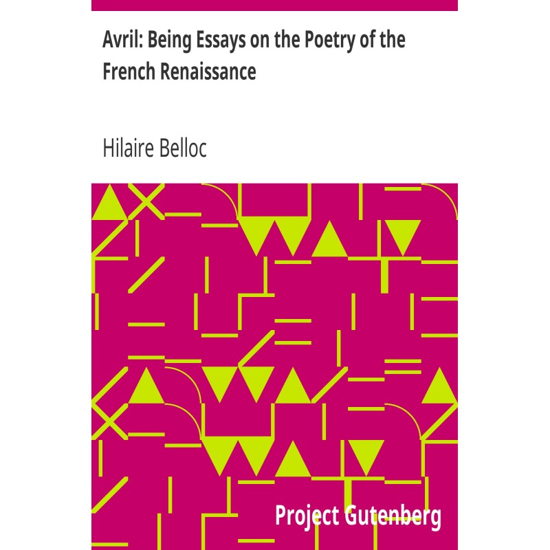 Avril: Being Essays on the...