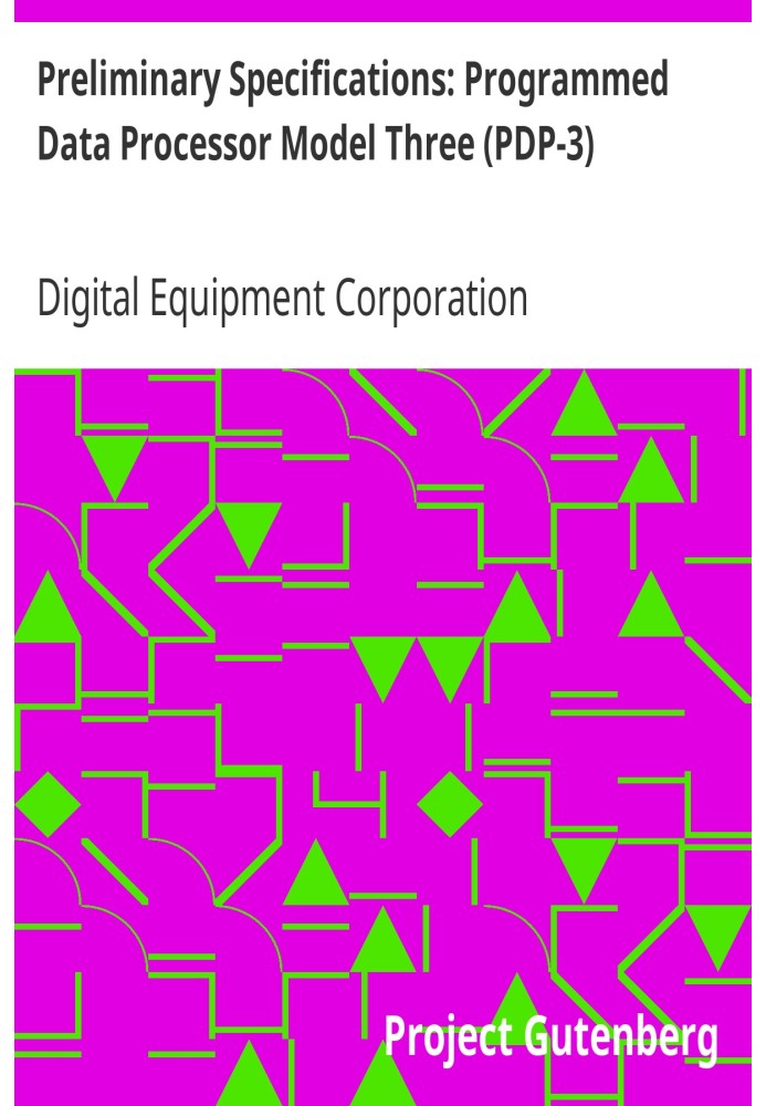 Preliminary Specifications: Programmed Data Processor Model Three (PDP-3) October, 1960