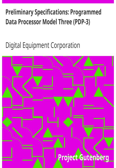 Preliminary Specifications: Programmed Data Processor Model Three (PDP-3) October, 1960