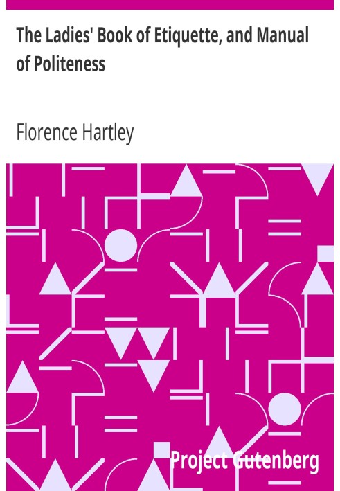 Книга жіночого етикету та Посібник з ввічливості. Повний посібник для жінок у ввічливому суспільстві