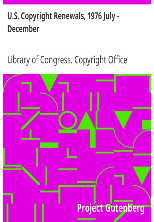 U.S. Copyright Renewals, 1976 July - December