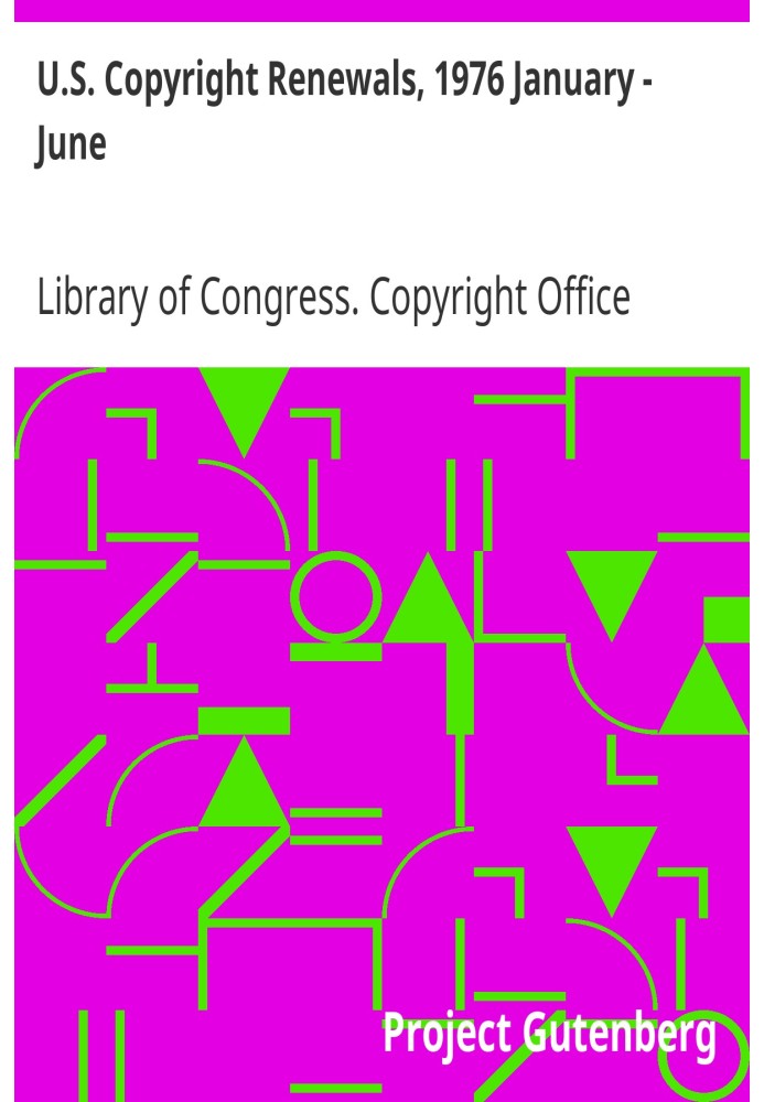 U.S. Copyright Renewals, 1976 January - June