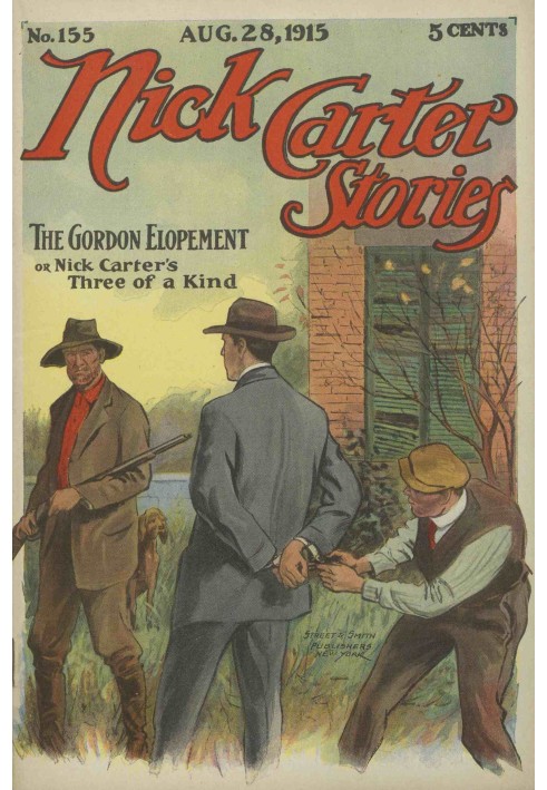 Истории Ника Картера № 155, 28 августа 1915 года: Побег Гордона; или «Тройка» Ника Картера.