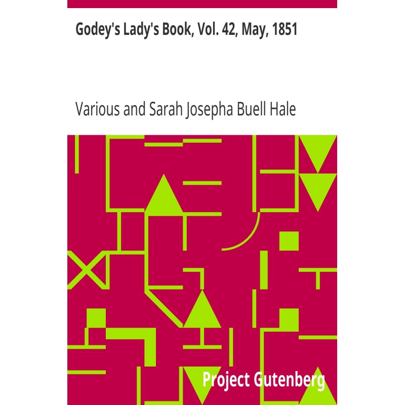 Godey's Lady's Book, Vol....