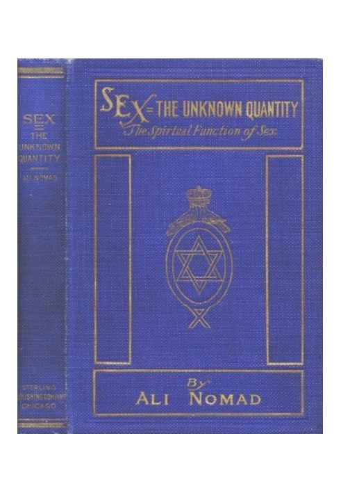 Sex--The Unknown Quantity: The Spiritual Function of Sex