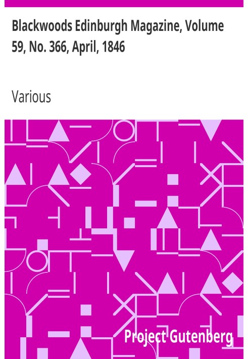 Blackwoods Edinburgh Magazine, Volume 59, No. 366, April, 1846