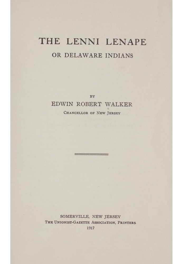 The Lenni Lenape, or Delaware Indians